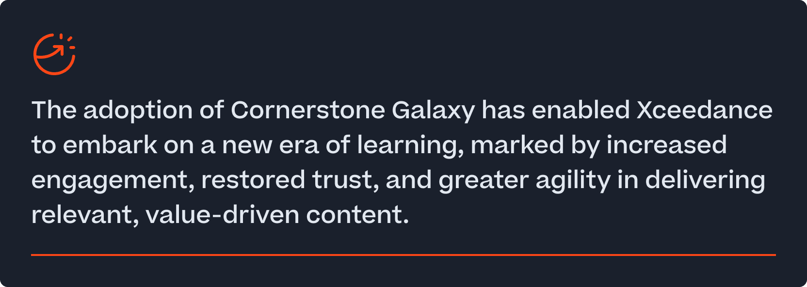 A caption that reads: the adoption of Cornerstone Galaxy has enabled Xceedance to embark on a new era of learning, marketing by increase engagement, restored trust, and greater agility in delivering relevant, value-driven content.
